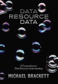 Cover image for Data Resource Data: A Comprehensive Data Resource Understanding