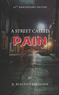 Cover image for A Street called Pain: 20th Anniversary edition