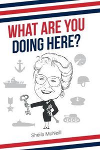 Cover image for What Are You Doing Here?