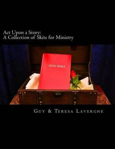 Act Upon a Story: A Collection of Skits for Ministry