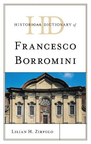 Cover image for Historical Dictionary of Francesco Borromini