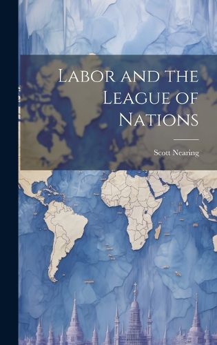 Cover image for Labor and the League of Nations