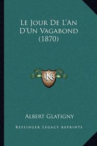 Cover image for Le Jour de L'An D'Un Vagabond (1870)