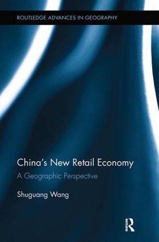 Cover image for China's New Retail Economy: A Geographic Perspective