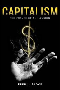 Cover image for Capitalism: The Future of an Illusion