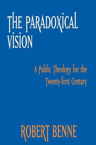 Cover image for The Paradoxical Vision: A Public Theology for the Twenty-First Century