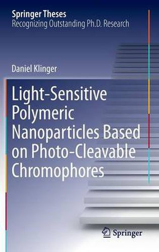 Cover image for Light-Sensitive Polymeric Nanoparticles Based on Photo-Cleavable Chromophores