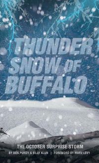 Cover image for Thunder Snow of Buffalo: The October Surprise Storm