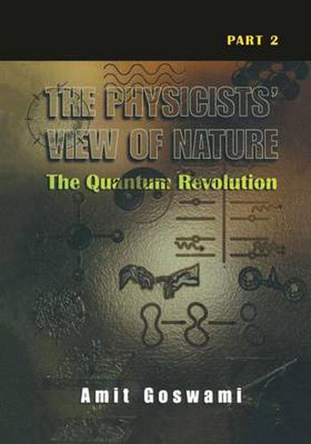 The Physicists' View of Nature Part 2: The Quantum Revolution