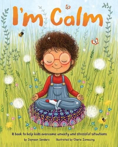 Cover image for I'm Calm: A book to help kids overcome anxiety and stressful situations