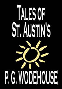 Cover image for Tales of St. Austin's by P. G. Wodehouse, Fiction, Short Stories