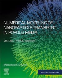 Cover image for Numerical Modeling of Nanoparticle Transport in Porous Media