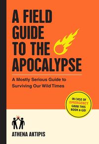 Cover image for A Field Guide to the Apocalypse