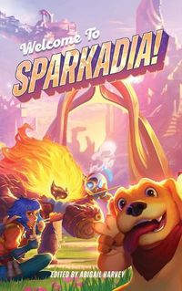 Cover image for Welcome to Sparkadia!