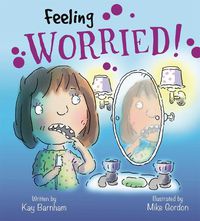 Cover image for Feelings and Emotions: Feeling Worried