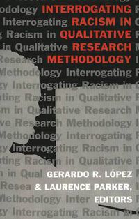 Cover image for Interrogating Racism in Qualitative Research Methodology