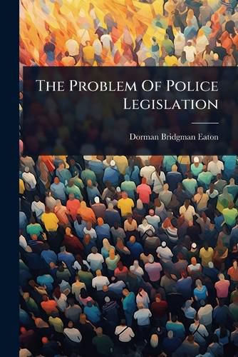 Cover image for The Problem Of Police Legislation