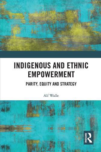 Cover image for Indigenous and Ethnic Empowerment: Parity, Equity and Strategy