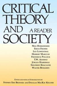 Cover image for Critical Theory and Society A Reader: A Reader