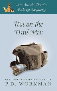 Cover image for Hot on the Trail Mix: A Cozy Culinary & Pet Mystery