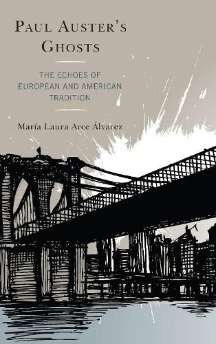 Paul Auster's Ghosts: The Echoes of European and American Tradition