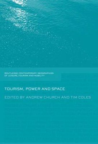 Cover image for Tourism, Power and Space