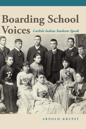 Cover image for Boarding School Voices: Carlisle Indian School Students Speak