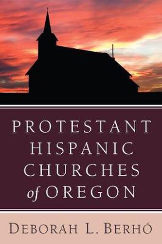 Cover image for Protestant Hispanic Churches of Oregon