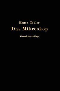 Cover image for Das Mikroskop Und Seine Anwendung: Handbuch Der Praktischen Mikroskopie Und Anleitung Zu Mikroskopischen Untersuchungen