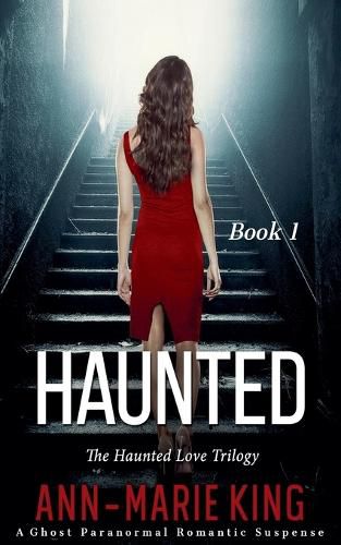 Cover image for Haunted (The Haunted Love Trilogy, Book 1)