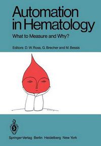 Cover image for Automation in Hematology: What to Measure and Why?