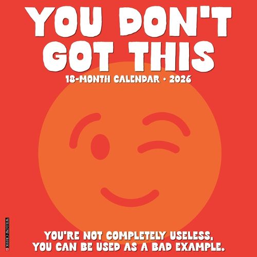 Cover image for You Don't Got This 2026 12 X 12 Wall Calendar