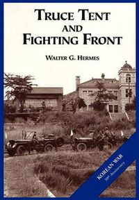 Cover image for The U.S. Army and the Korean War: Truce Tent and Fighting Front