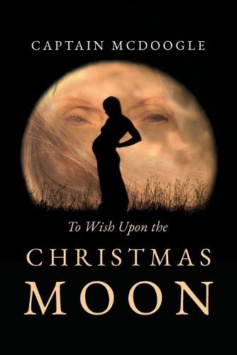 To Wish Upon the Christmas Moon