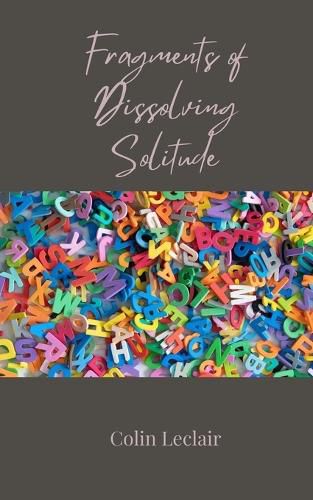 Cover image for Fragments of Dissolving Solitude