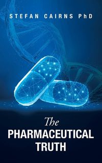 Cover image for The Pharmaceutical Truth