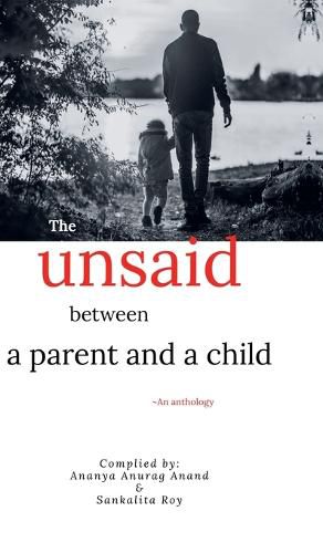 The unsaid between a parent and a child