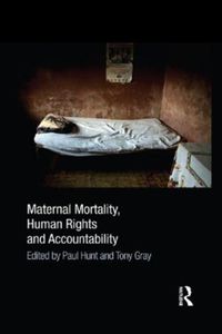 Cover image for Maternal Mortality, Human Rights and Accountability