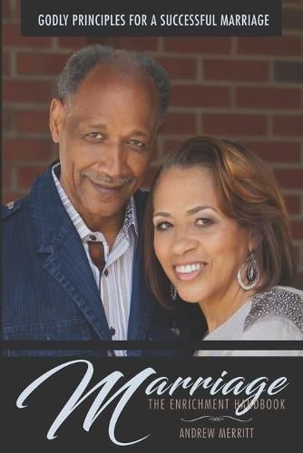 Cover image for The Marriage Enrichment Handbook: Godly Principles For A Successful Marriage