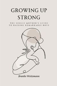 Cover image for Growing Up Strong