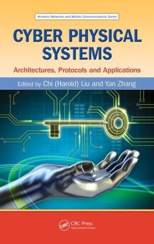 Cover image for Cyber Physical Systems: Architectures, Protocols and Applications