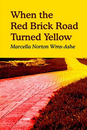 Cover image for When the Red Brick Road Turned Yellow