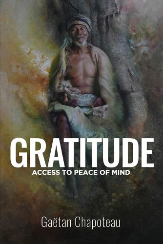 Cover image for Gratitude: Access to Peace of Mind