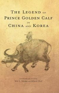 Cover image for The Legend of Prince Golden Calf in China and Korea