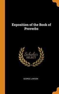 Cover image for Exposition of the Book of Proverbs