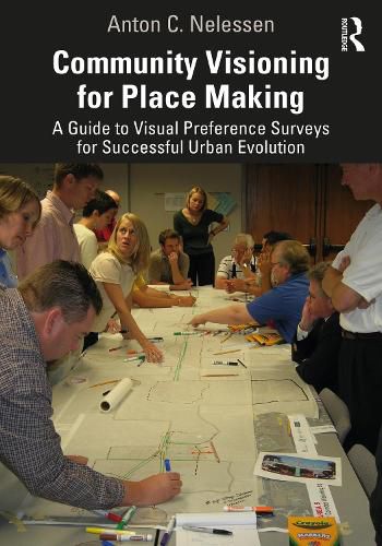 Cover image for Community Visioning for Place Making: A Guide to Visual Preference Surveys for Successful Urban Evolution