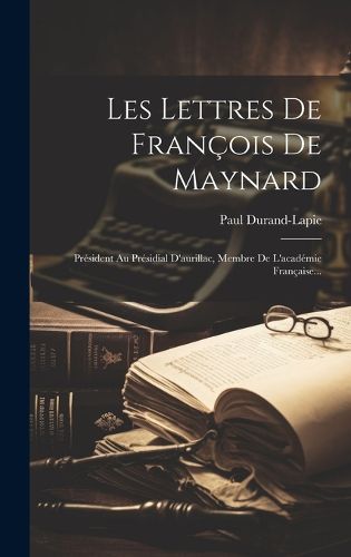 Cover image for Les Lettres De Francois De Maynard