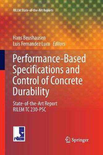 Cover image for Performance-Based Specifications and Control of Concrete Durability: State-of-the-Art Report RILEM TC 230-PSC