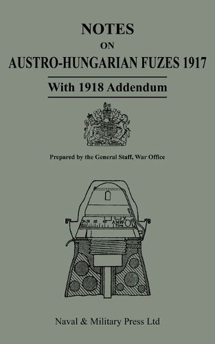 Cover image for NOTES ON AUSTRO-HUNGARIAN FUSES 1917 With 1818 Addendum