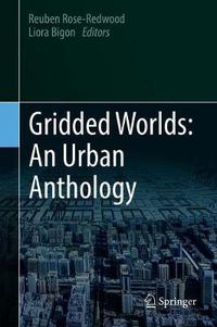 Cover image for Gridded Worlds: An Urban Anthology